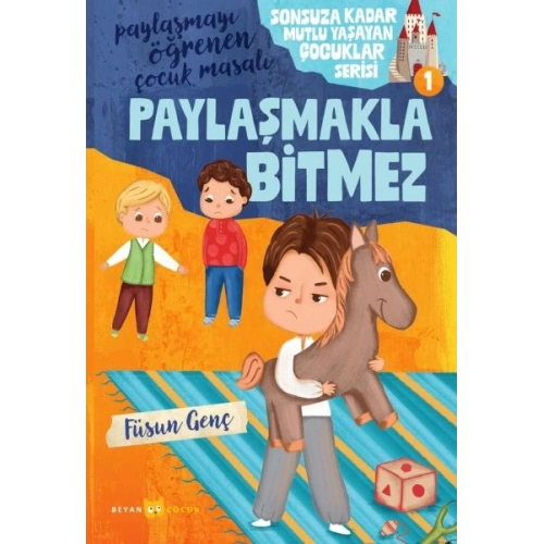 Sonsuza Kadar Mutlu Yaşayan  Çocuklar Serisi -1 Paylaşmakla Bitmez