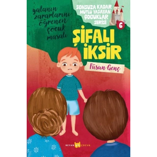 Sonsuza Kadar Mutlu Yaşayan  Çocuklar Serisi -6 Şifalı İksir