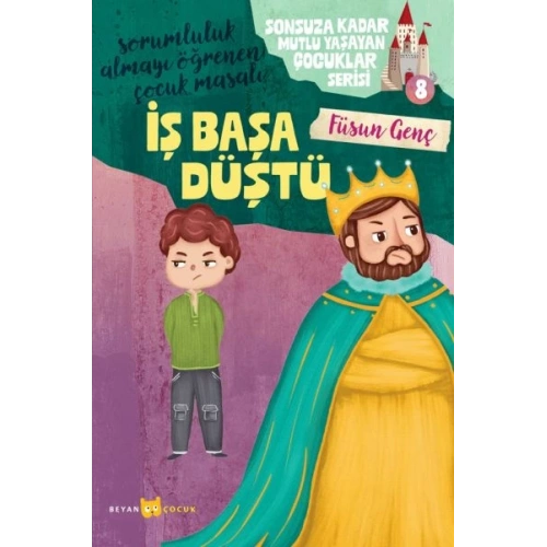 Sonsuza Kadar Mutlu Yaşayan  Çocuklar Serisi -8 İş Başa Düştü