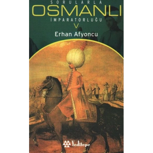 Sorularla Osmanlı İmparatorluğu 5