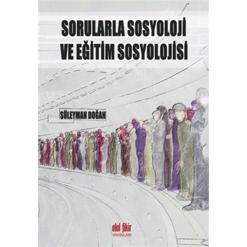 Sorularla Sosyoloji ve Eğitim Sosyolojisi