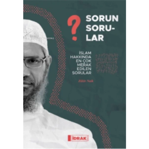 Sorun Sorular;İslam Hakk ında En Çok Merak Edilen Sorular