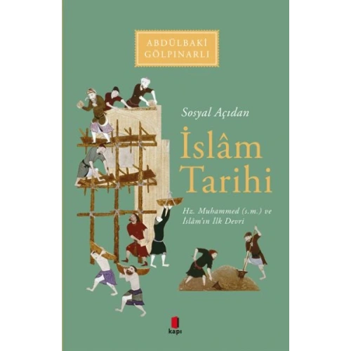 Sosyal Açıdan İslam Tarihi Hz. Muhammed (s.m.) ve İslamın İlk Devri