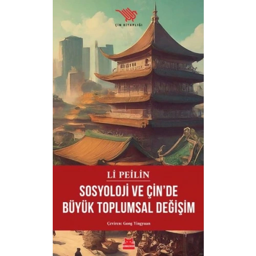 Sosyoloji ve Çin’de Büyük Toplumsal Değişim