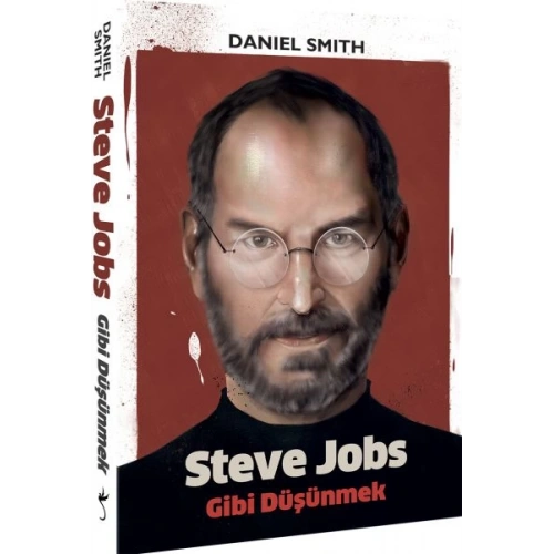 Steve Jobs Gibi Düşünmek