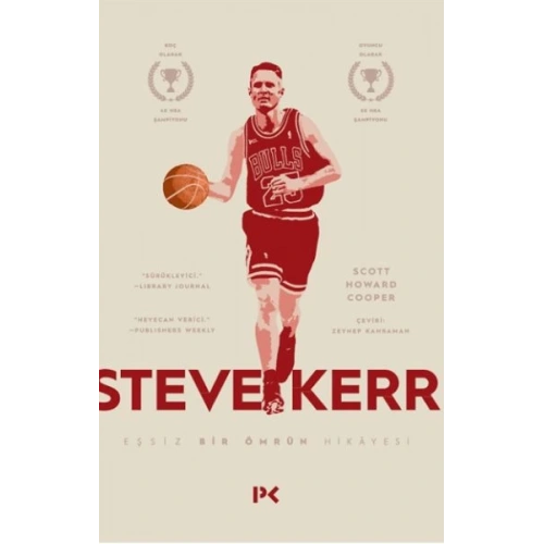 Steve Kerr :Eşşiz Bir Ömrün Hikâyesi