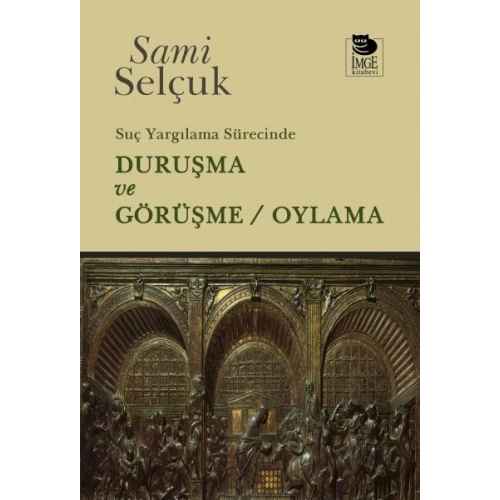 Suç Yargılama Sürecinde Duruşma ve Görüşme / Oylama