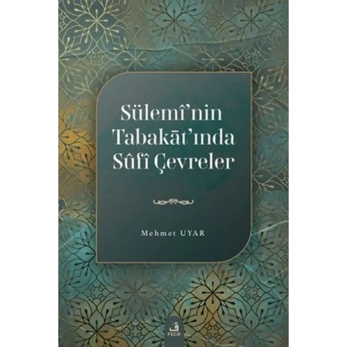 Süleminin Tabakatında Sufi Çevreler
