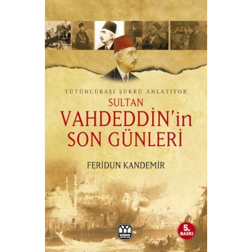 Sultan Vahdeddin’in Son Günleri