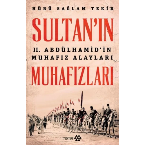 Sultanın Muhafızları - 2. Abdulhamidin Muhafız Alayları