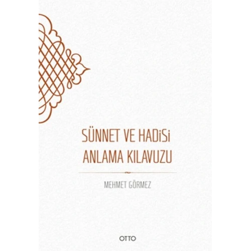 Sünnet ve Hadisi Anlama Kılavuzu - Ciltsiz