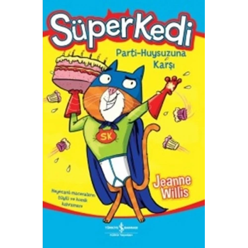Süper Kedi Parti-Huysuzuna Karşı