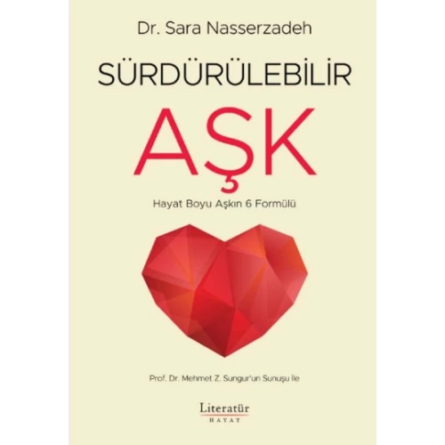 Sürdürülebilir Aşk - Hayat Boyu Aşkın 6 Formülü