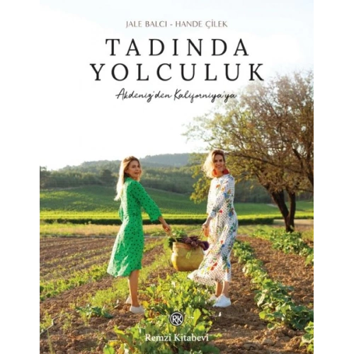 Tadında Yolculuk - Akdeniz’den Kaliforniya’ya...