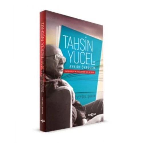 Tahsin Yücel ve Aykırı Öykülem Tahsin Yücel’in Öykülerinde Yapı ve İzlek