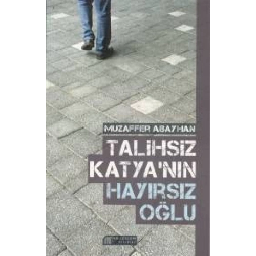 Talihsiz Katyanın Hayırsız Oğlu