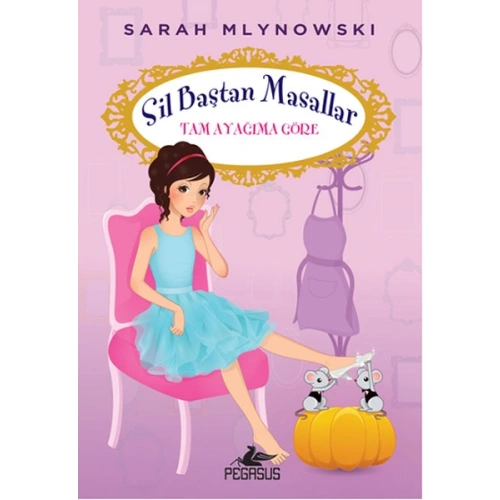 Tam Ayağıma Göre /  Sil Baştan Masallar 2