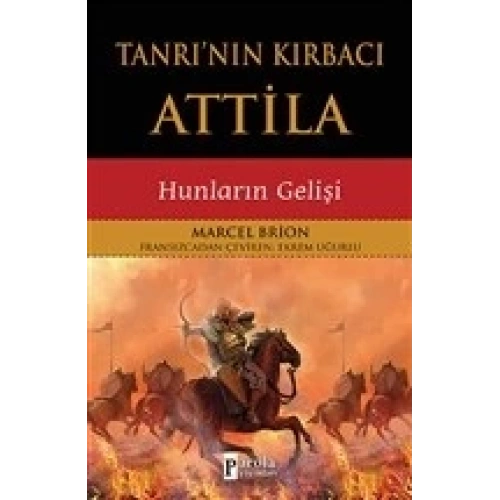 Tanrının Kırbacı Attila - Hunların Gelişi