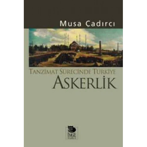 Tanzimat Sürecinde Türkiye-Askerlik