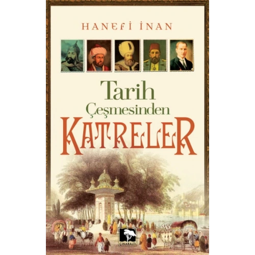 Tarih Çeşmesinden Katreler