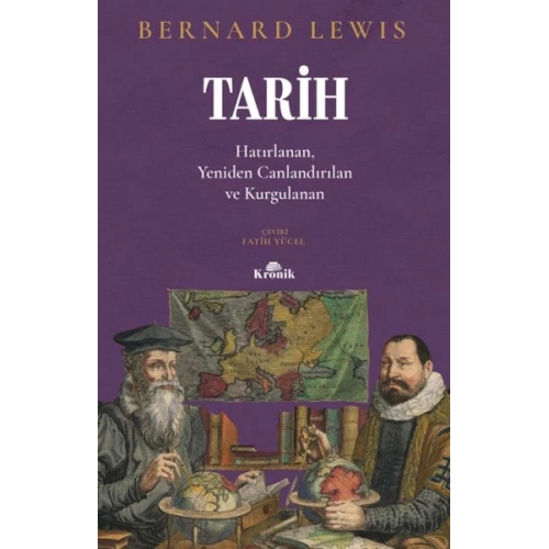 Tarih Hatırlanan, Yeniden Canlandırılan, Kurgulanan