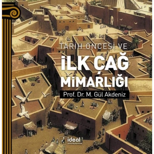 Tarih Öncesi Ve İlk Çağ Mimarlığı