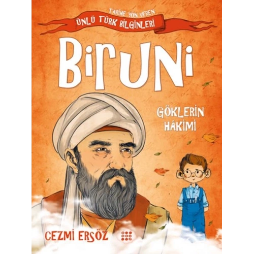 Tarihe Yön Veren Ünlü Türk Bilginleri - Biruni - Göklerin Hakimi