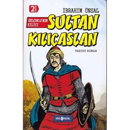 Tarihi Roman 10 - Selçuklunun Kılıcı Sultan Kılıçaslan