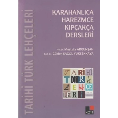 Tarihi Türk Lehçeleri; Karahanlıca, Harezmce, Kıpçakça Dersleri