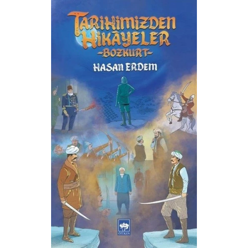Tarihimizden Hikayeler - Bozkurt