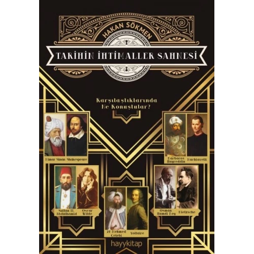 Tarihin İhtimaller Sahnesi - Karşılaştıklarında Ne Konuştular?