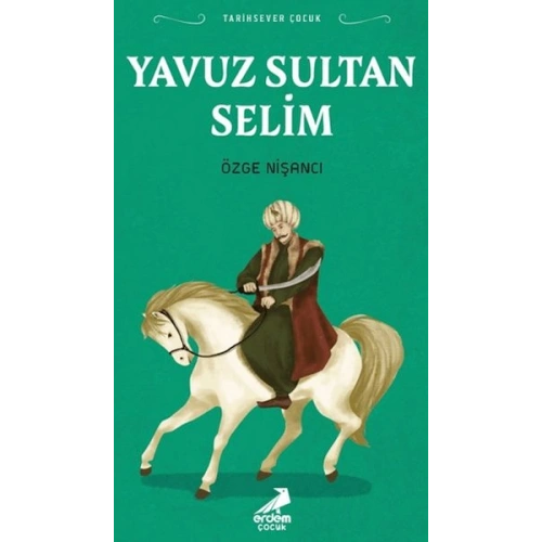 Tarihsever Çocuk Yavuz Sultan Selim