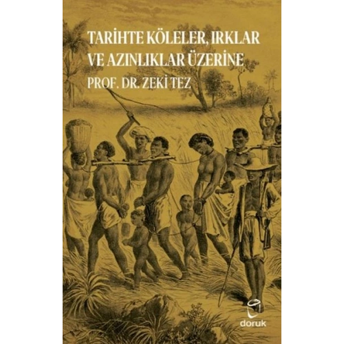 Tarihte Köleler, Irklar ve Azınlıklar Üzerine