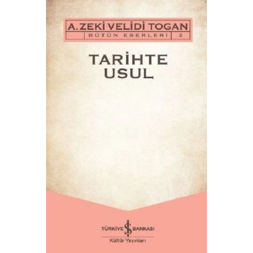 Tarihte Usul - Bütün Eserleri 2