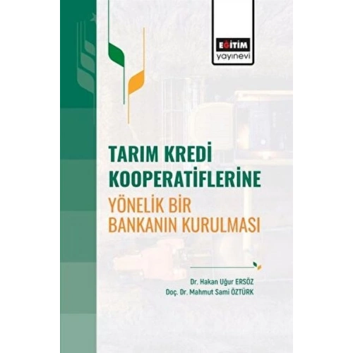 Tarım Kredi Kooperatiflerine Yönelik Bir Bankanın Kurulması