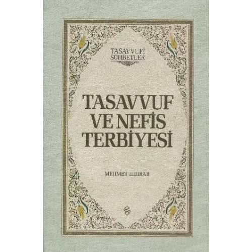 Tasavvuf ve Nefis Terbiyesi (Ciltli)