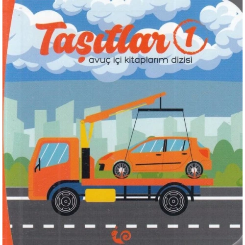 Taşıtlar 1 - Avuç İçi Kitaplarım Dizisi