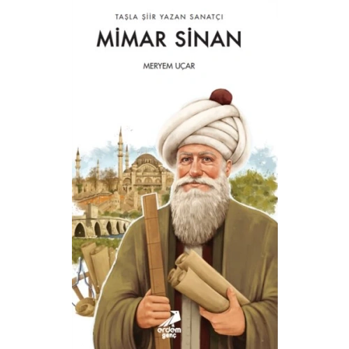Taşla Şiir Yazan Sanatçı: Mimar Sinan