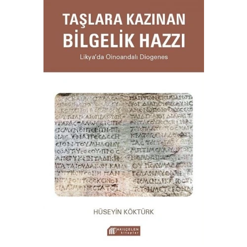 Taşlara Kazınan Bilgelik Hazzı – Likya’da Oinoandalı Diogenes