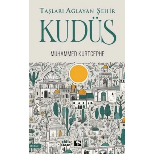 Taşları Ağlayan Şehir Kudüs