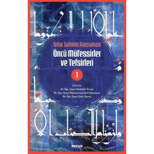 Tefsir Tarihinin Panoraması Öncü Müfessirler ve Tefsirleri -1