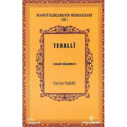 Tehalli  Kalbin Süslenmesi / Manevi İlerlemenin Merhaleleri III