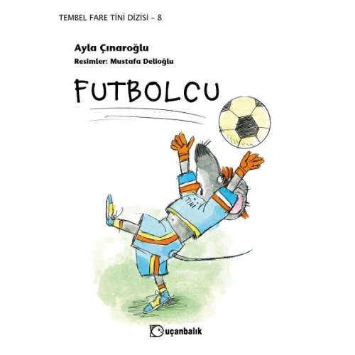 Tembel Fare Tini 8 - Futbolcu