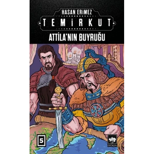 Temirkut 5 - Atillanın Buyruğu