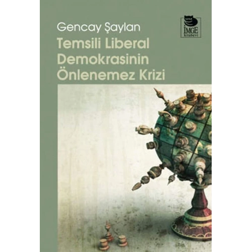 Temsili Liberal Demokrasinin Önlenemez Krizi