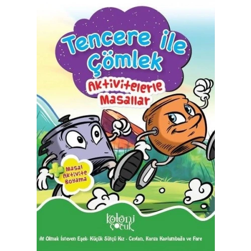 Tencere ile Çömlek - Aktivitelerle Masallar