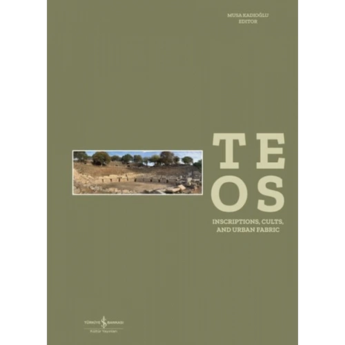 Teos - Inscriptions, Cults and Urban Fabric