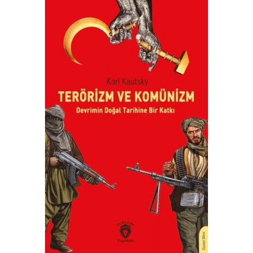 Terörizm ve Komünizm Devrimin Doğal Tarihine Bir Katkı