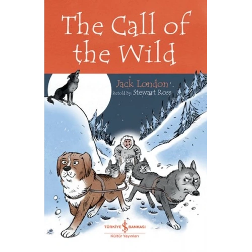 The Call Of The Wıld - Chıldren’S Classıc (İngilizce Kitap)