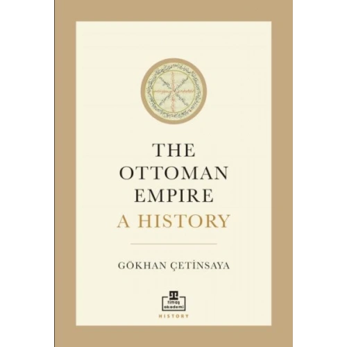 The Ottoman Empire A History